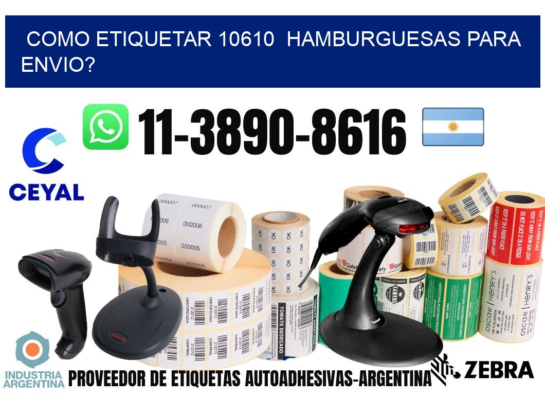 como etiquetar 10610 hamburguesas para envio?