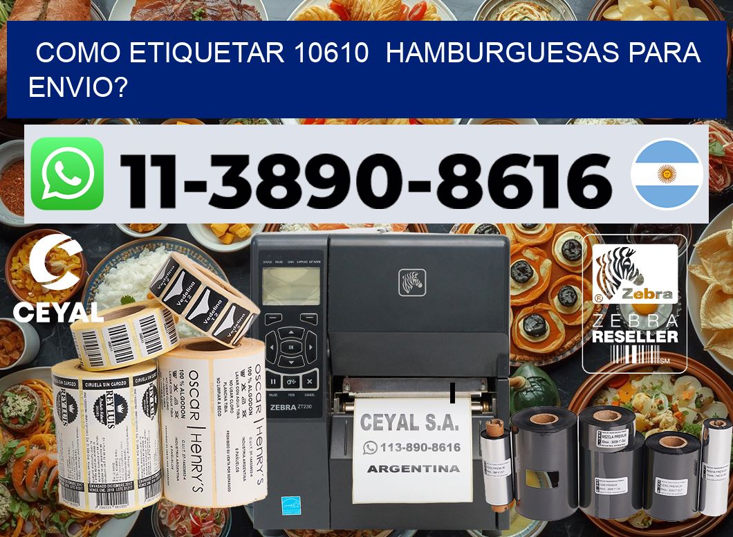 como etiquetar 10610  hamburguesas para envio?