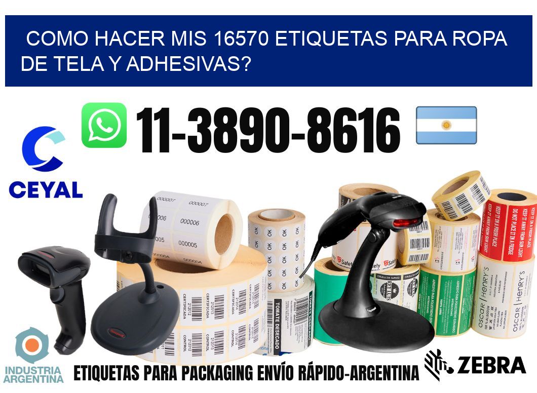 como hacer mis 16570 etiquetas para ropa de tela y adhesivas?