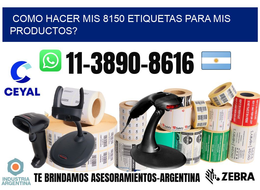 como hacer mis 8150 etiquetas para mis productos?
