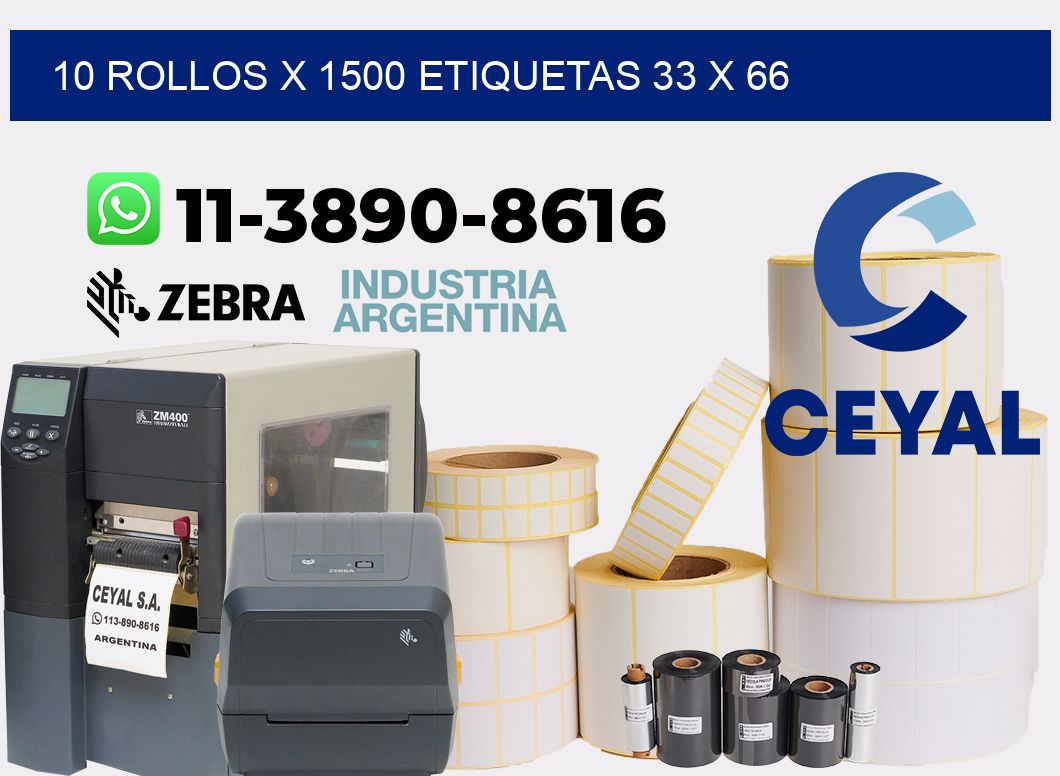10 rollos x 1500 etiquetas 33 x 66