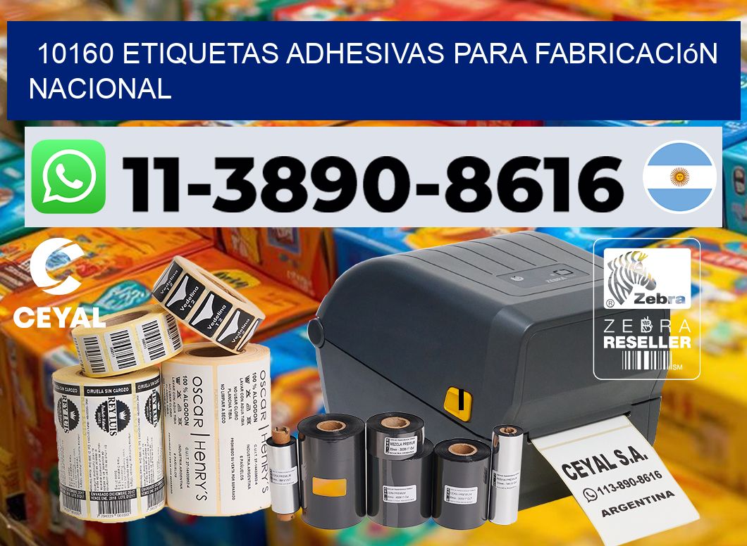 10160 Etiquetas adhesivas para fabricación nacional