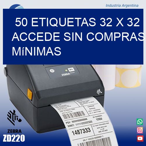 50 etiquetas 32 x 32  Accede sin compras mínimas
