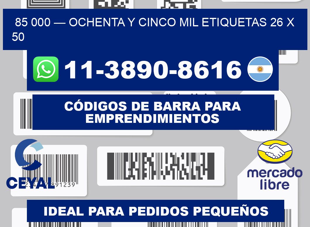 85 000 — ochenta y cinco mil etiquetas 26 x 50