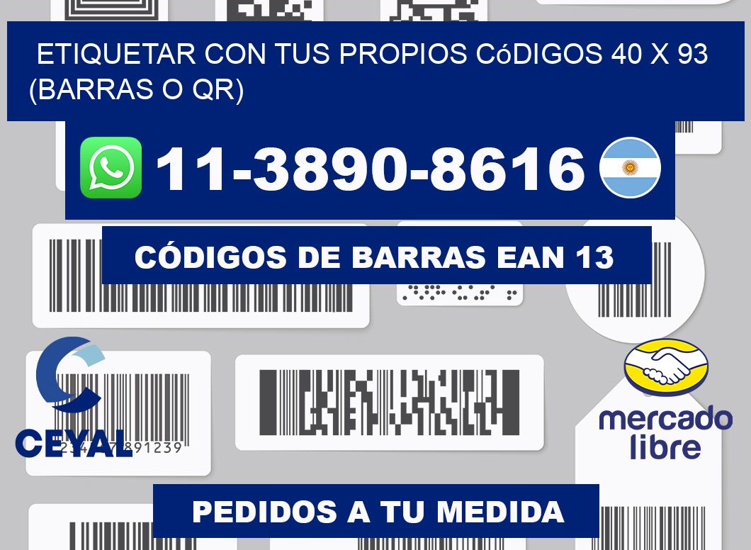 Etiquetar con tus propios códigos 40 x 93 (barras o QR)