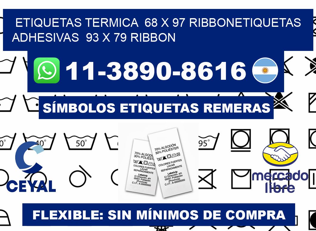Etiquetas termica 68 x 97 ribbonEtiquetas adhesivas 93 x 79 ribbon