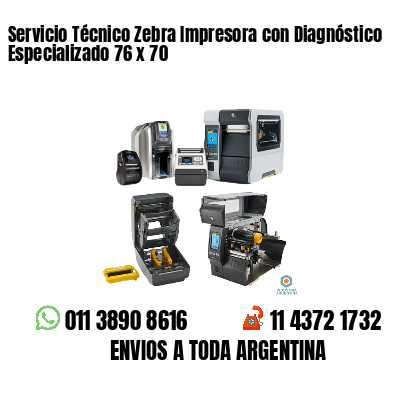 Servicio Técnico Zebra Impresora con Diagnóstico Especializado 76 x 70