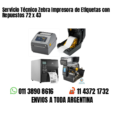 Servicio Técnico Zebra Impresora de Etiquetas con Repuestos 72 x 43