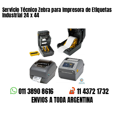 Servicio Técnico Zebra para Impresora de Etiquetas Industrial 24 x 44
