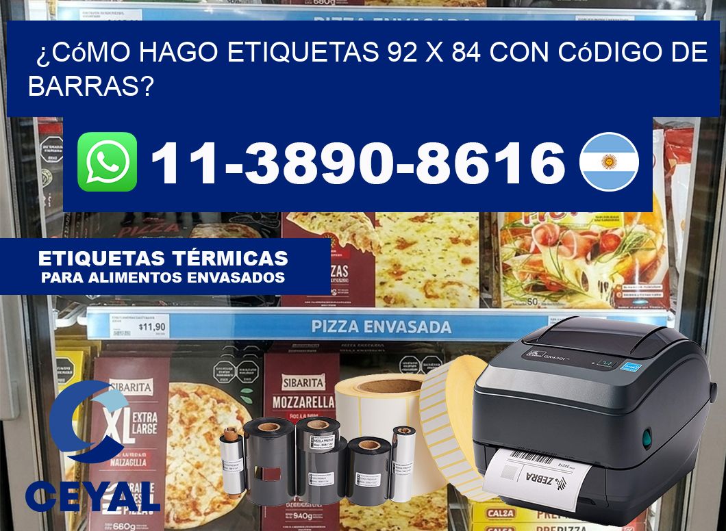¿Cómo hago etiquetas 92 x 84 con código de barras?