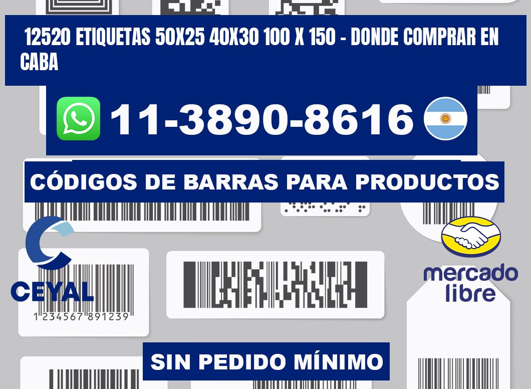 12520 etiquetas 50x25 40x30 100 x 150 - Donde Comprar en Caba