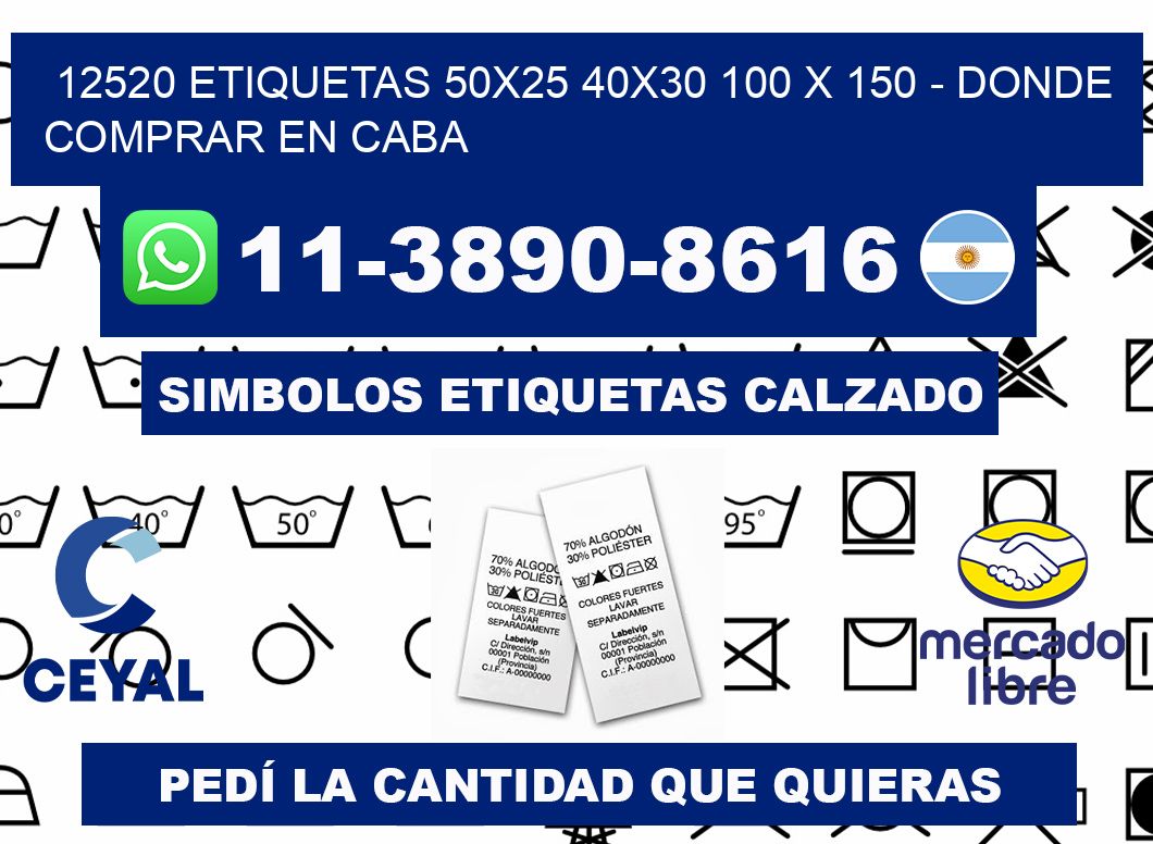 12520 etiquetas 50x25 40x30 100 x 150 - Donde Comprar en Caba