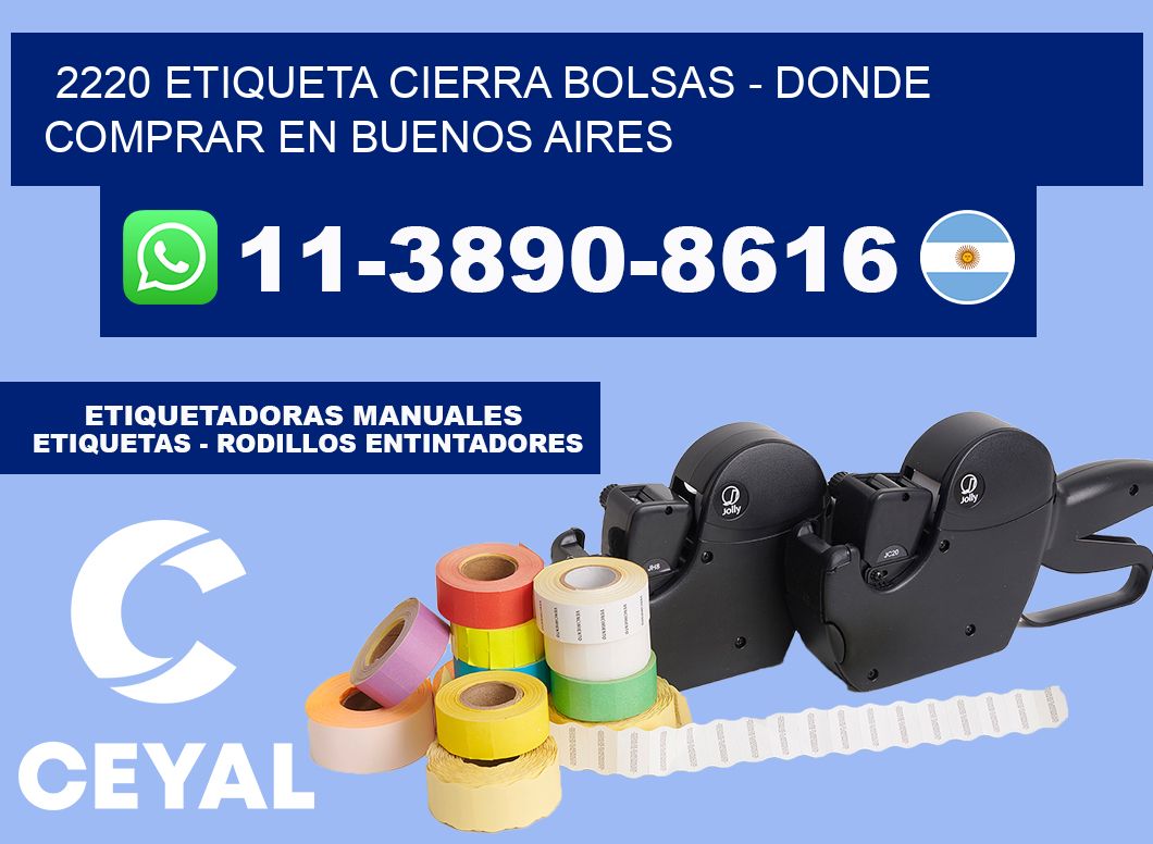2220 etiqueta Cierra Bolsas - Donde Comprar en Buenos Aires