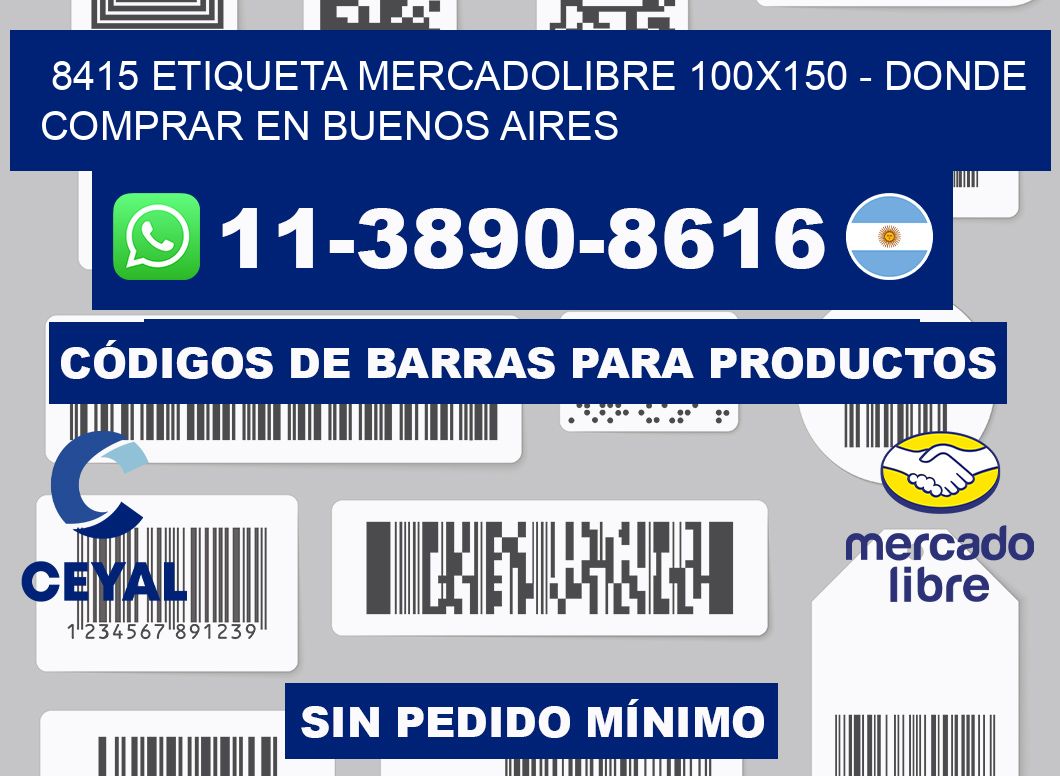 8415 etiqueta MercadoLibre 100x150 - Donde Comprar en Buenos Aires