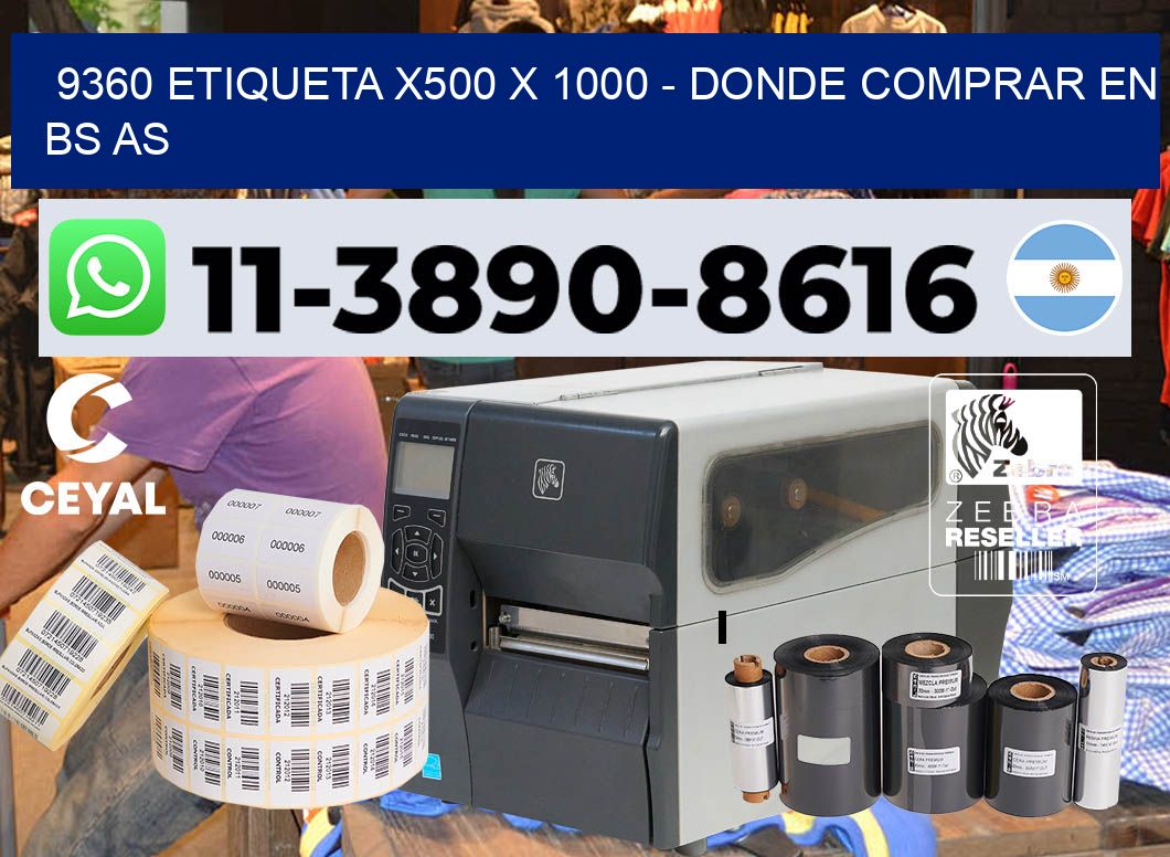 9360 etiqueta x500 x 1000 – Donde Comprar en bs as