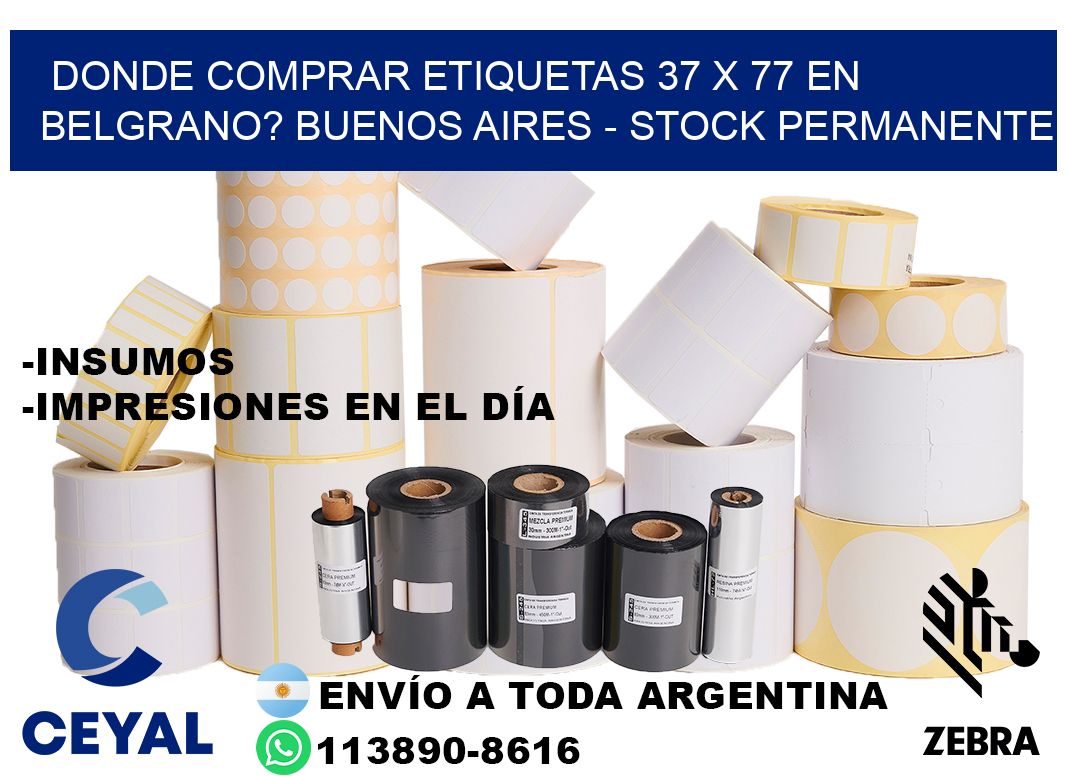 Donde Comprar etiquetas 37 x 77 en BELGRANO? Buenos Aires - Stock permanente