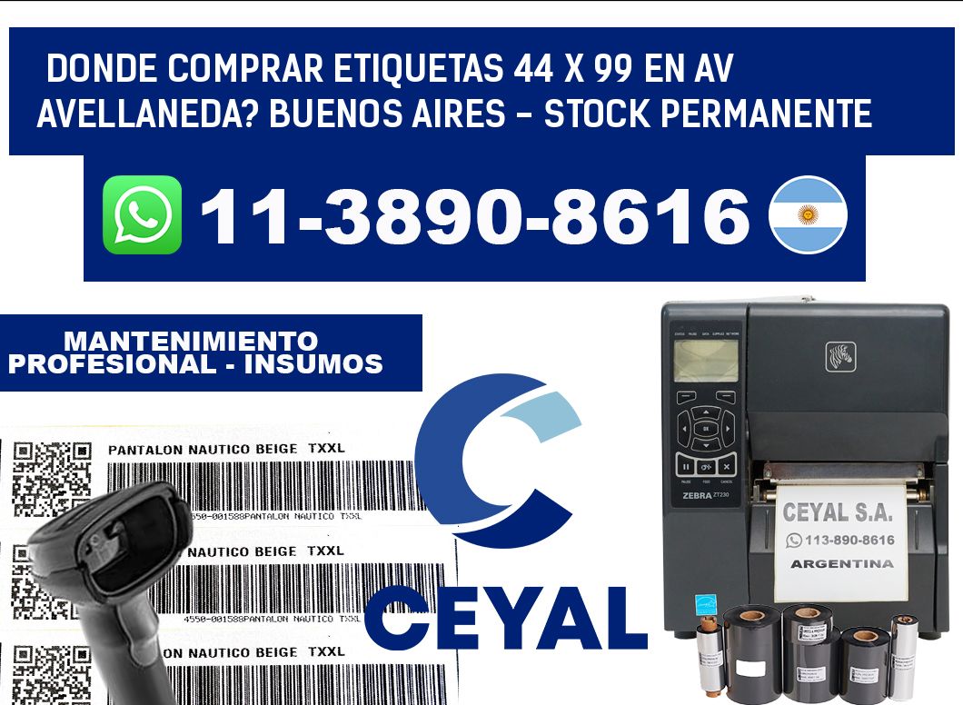 Donde Comprar etiquetas 44 x 99 en AV AVELLANEDA? Buenos Aires - Stock permanente