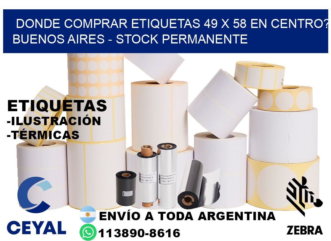 Donde Comprar etiquetas 49 x 58 en CENTRO? Buenos Aires - Stock permanente