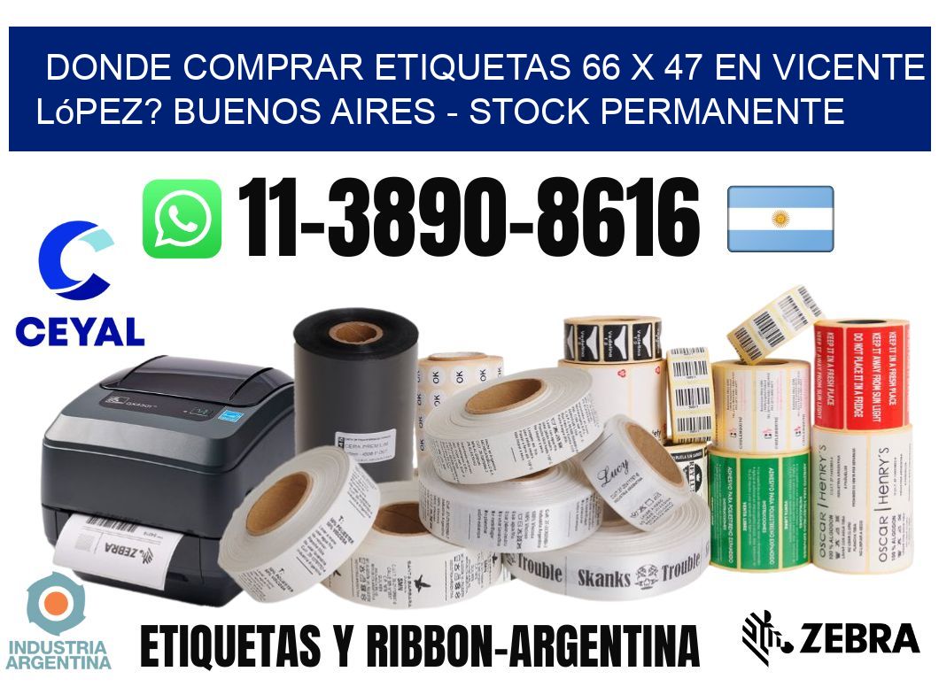 Donde Comprar etiquetas 66 x 47 en Vicente López? Buenos Aires - Stock permanente