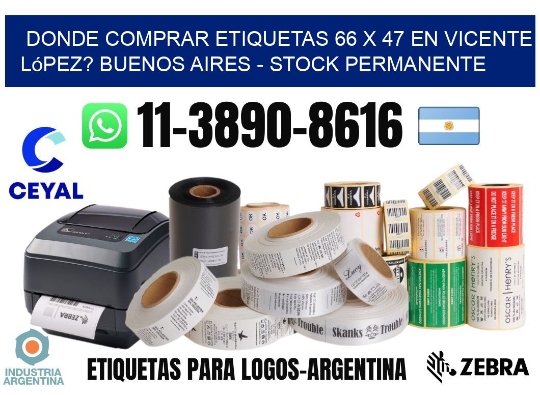 Donde Comprar etiquetas 66 x 47 en Vicente López? Buenos Aires - Stock permanente