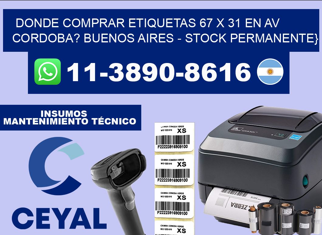 Donde Comprar etiquetas 67 x 31 en AV CORDOBA? Buenos Aires – Stock permanente}