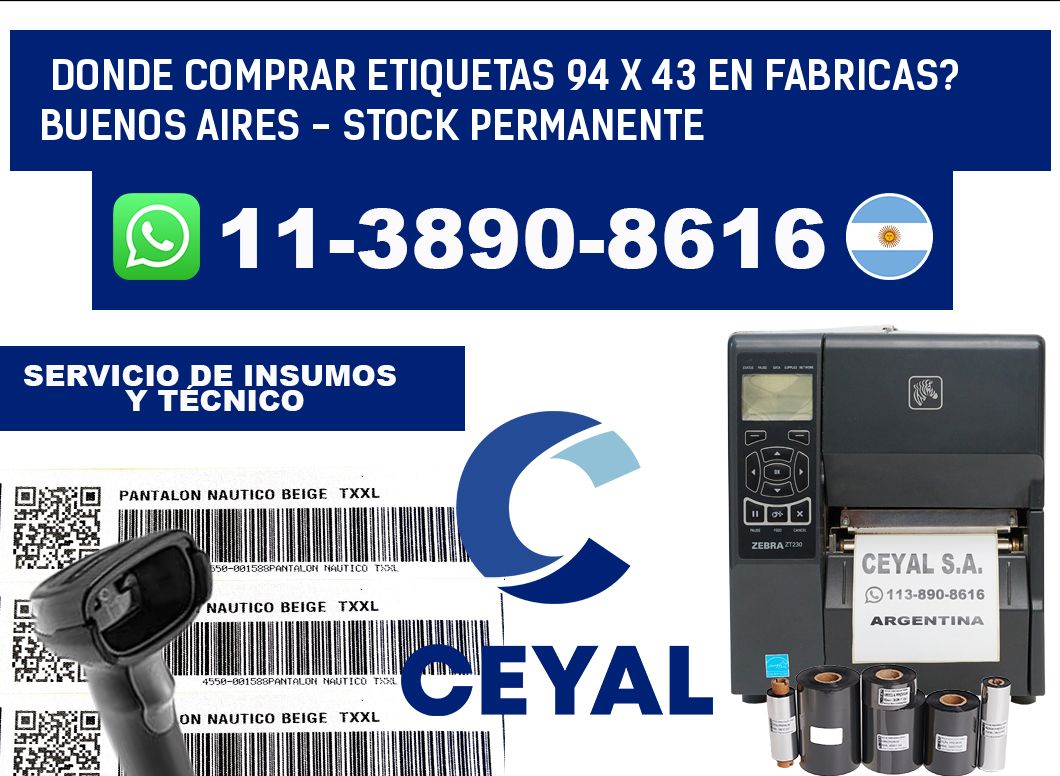 Donde Comprar etiquetas 94 x 43 en FABRICAS? Buenos Aires - Stock permanente