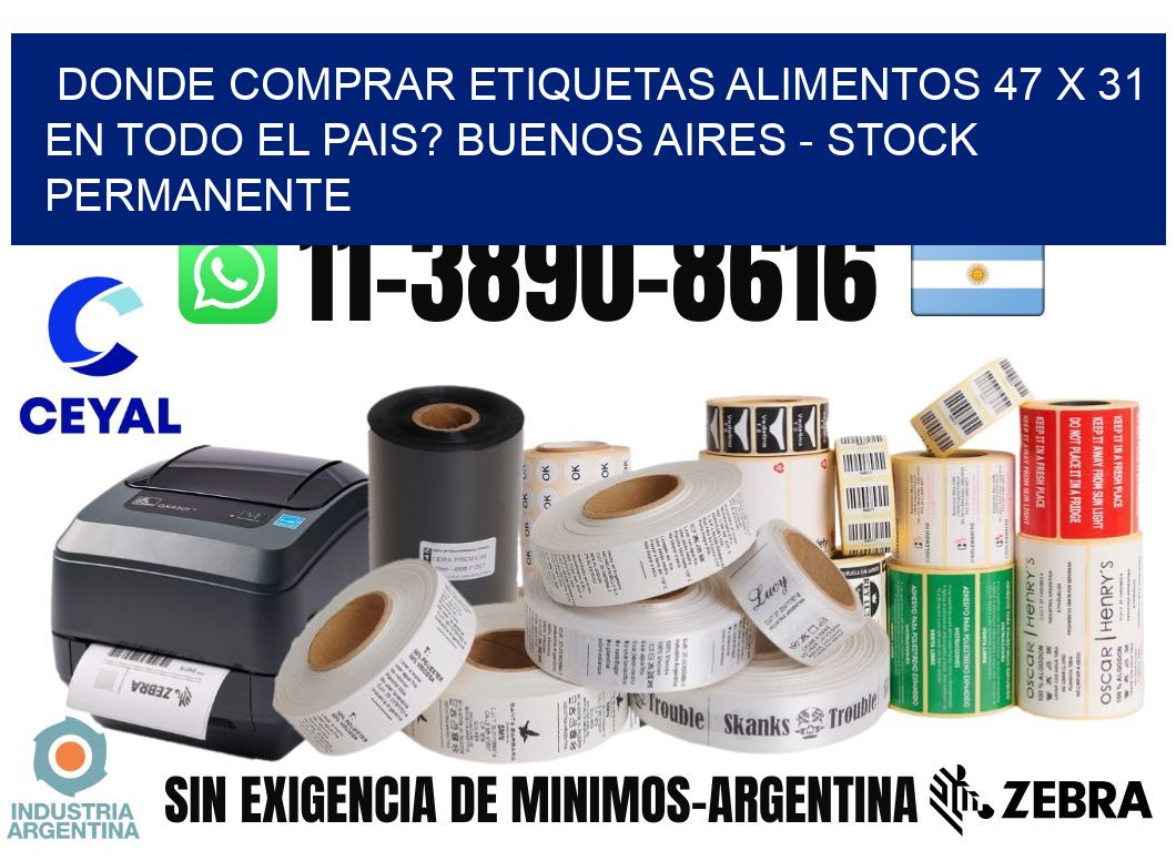 Donde Comprar etiquetas alimentos 47 x 31 en TODO EL PAIS? Buenos Aires - Stock permanente