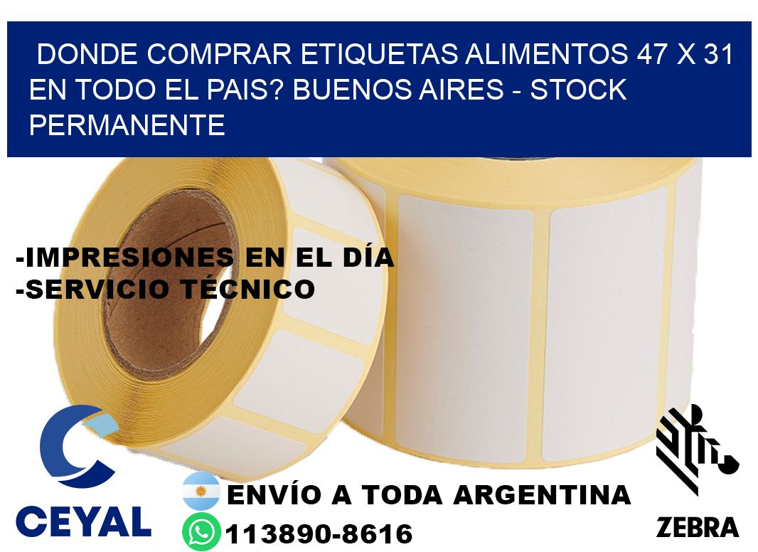 Donde Comprar etiquetas alimentos 47 x 31 en TODO EL PAIS? Buenos Aires - Stock permanente