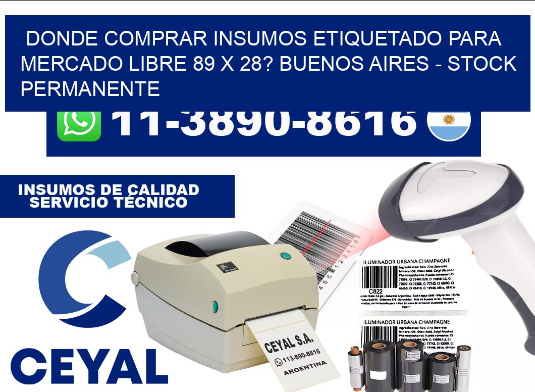 Donde Comprar insumos etiquetado para mercado libre 89 x 28? Buenos Aires - Stock permanente