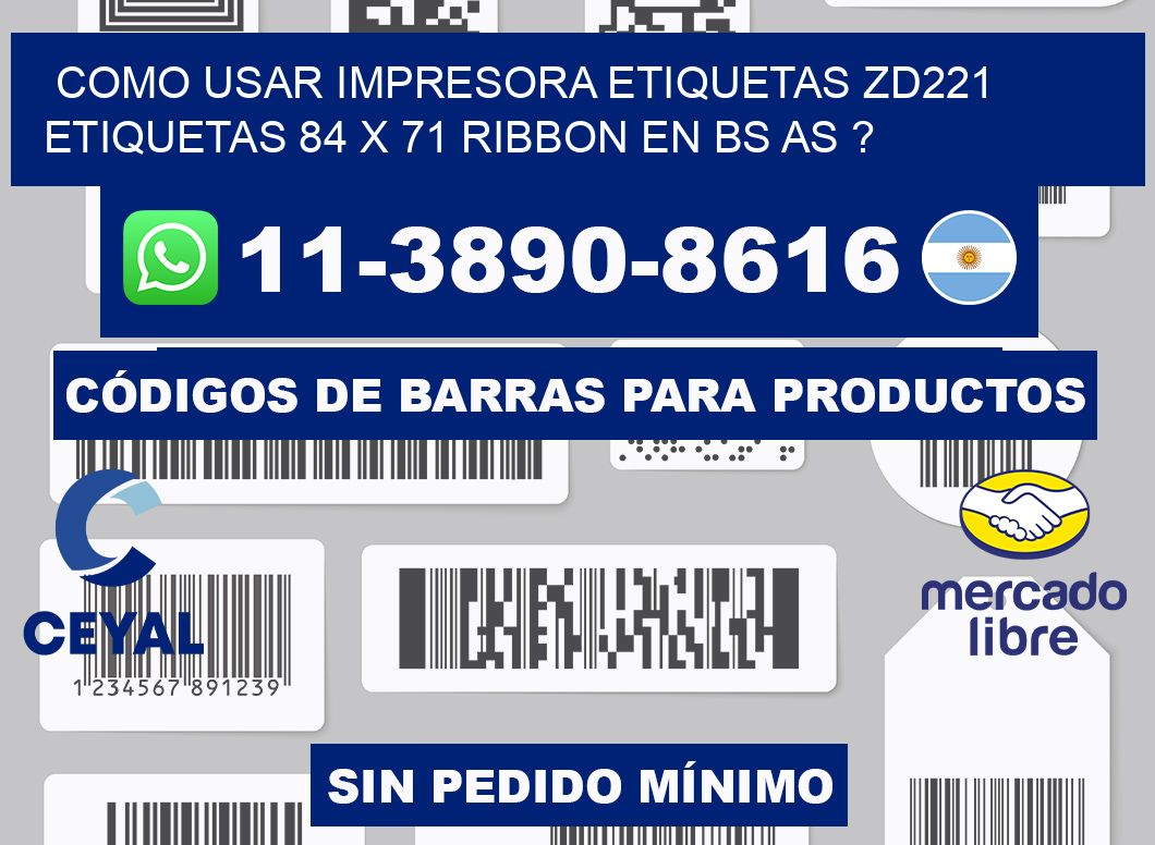 como usar impresora etiquetas zd221 etiquetas 84 x 71 ribbon en BS AS ?