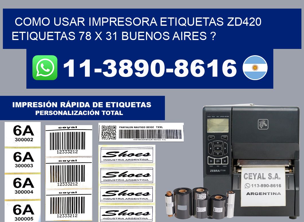 como usar impresora etiquetas zd420 etiquetas 78 x 31 Buenos Aires ?