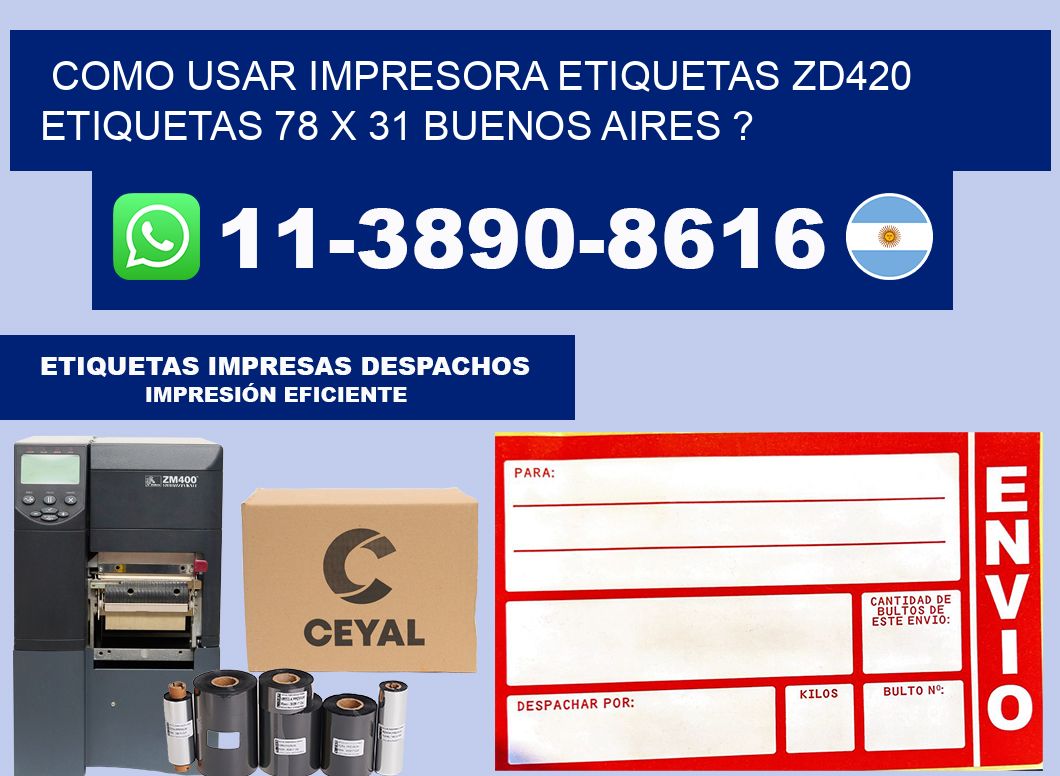 como usar impresora etiquetas zd420 etiquetas 78 x 31 Buenos Aires ?