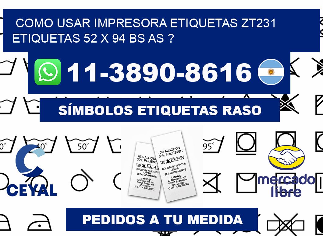 como usar impresora etiquetas zt231 etiquetas 52 x 94 BS AS ?