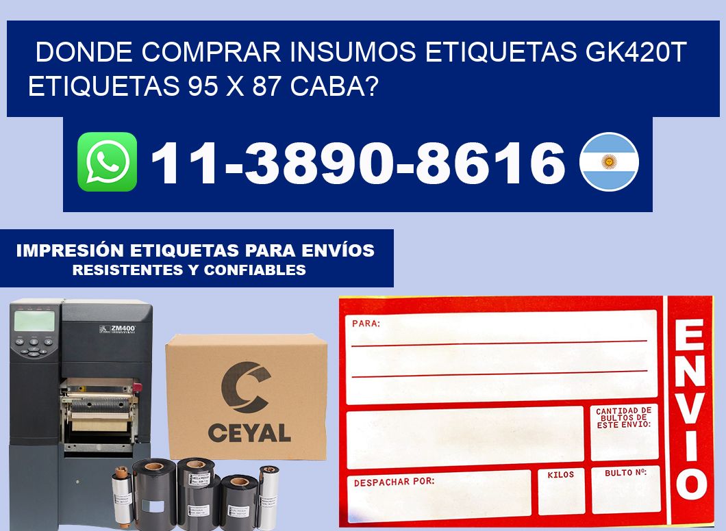 donde comprar insumos etiquetas gk420t etiquetas 95 x 87 CABA?
