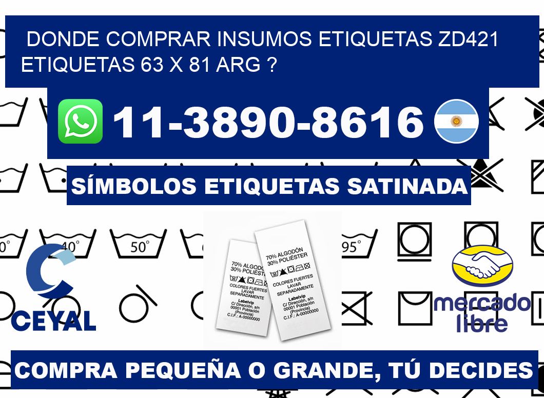 donde comprar insumos etiquetas zd421 etiquetas 63 x 81 ARG ?