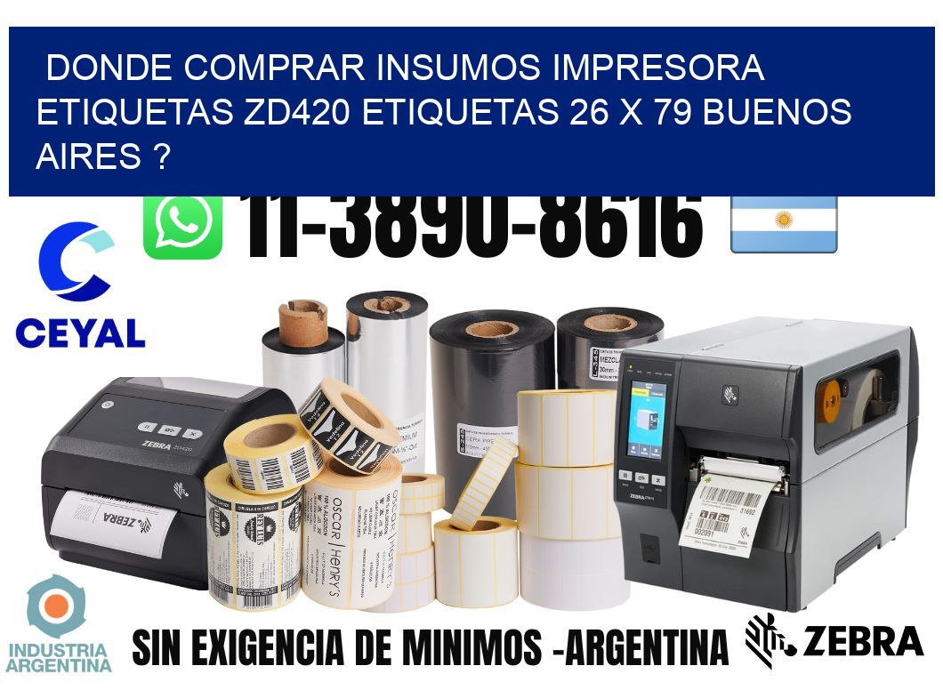 donde comprar insumos impresora etiquetas zd420 etiquetas 26 x 79 Buenos Aires ?