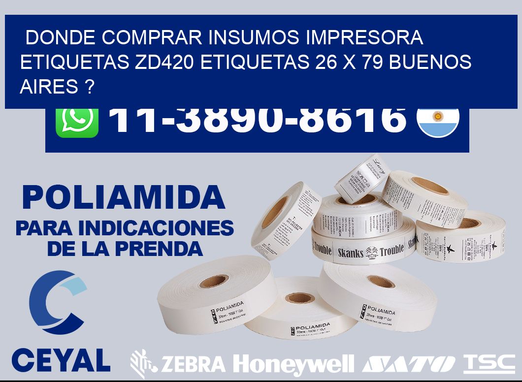 donde comprar insumos impresora etiquetas zd420 etiquetas 26 x 79 Buenos Aires ?