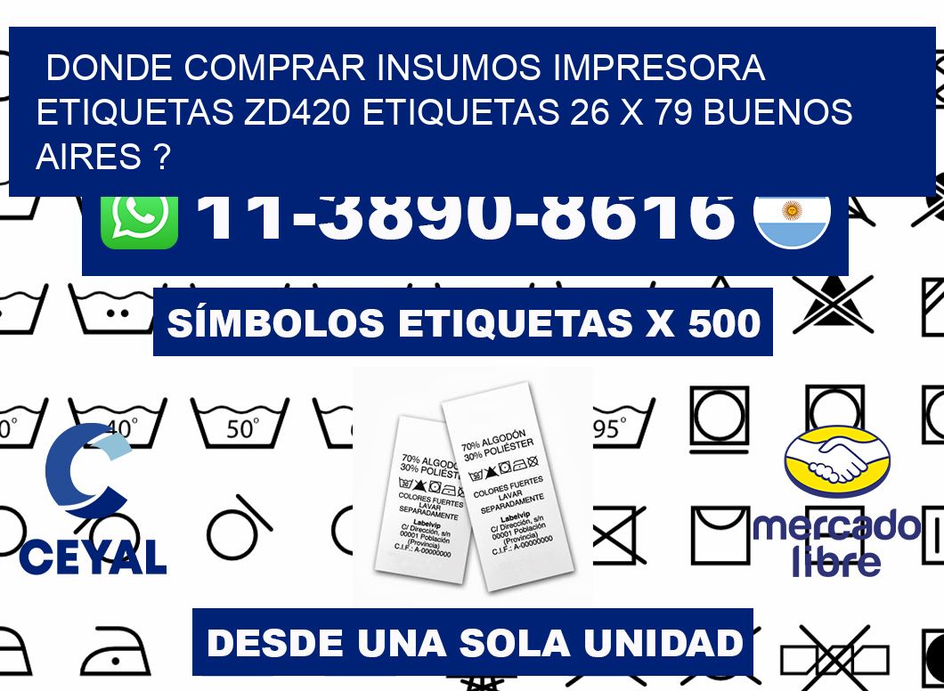 donde comprar insumos impresora etiquetas zd420 etiquetas 26 x 79 Buenos Aires ?