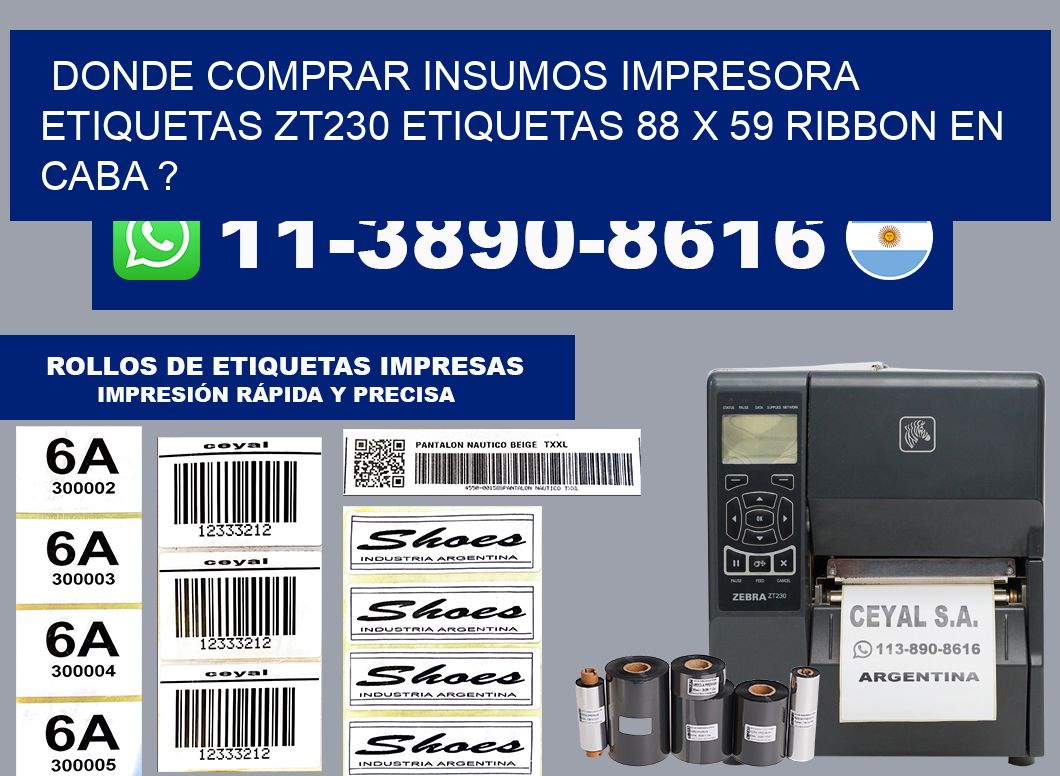 donde comprar insumos impresora etiquetas zt230 etiquetas 88 x 59 ribbon en CABA ?