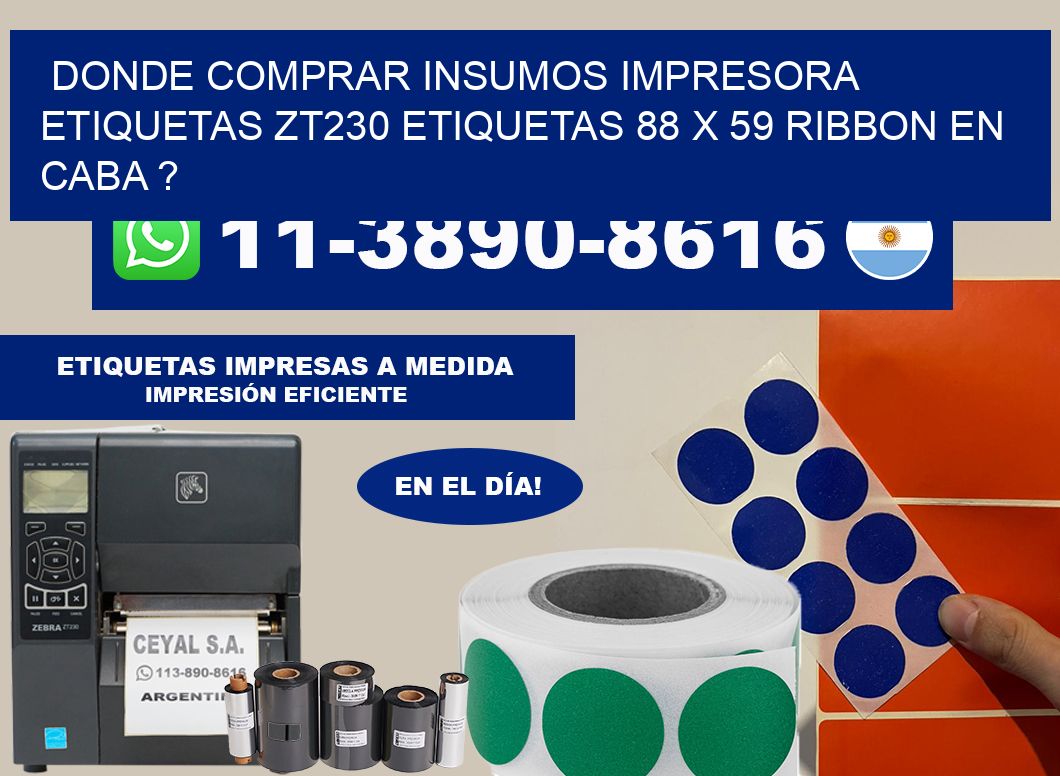 donde comprar insumos impresora etiquetas zt230 etiquetas 88 x 59 ribbon en CABA ?