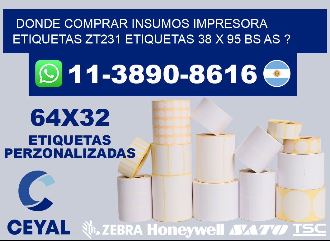 donde comprar insumos impresora etiquetas zt231 etiquetas 38 x 95 BS AS ?