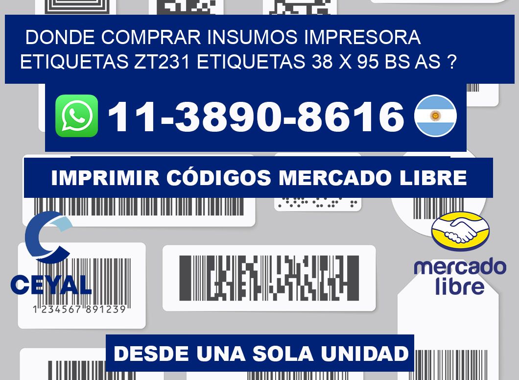 donde comprar insumos impresora etiquetas zt231 etiquetas 38 x 95 BS AS ?