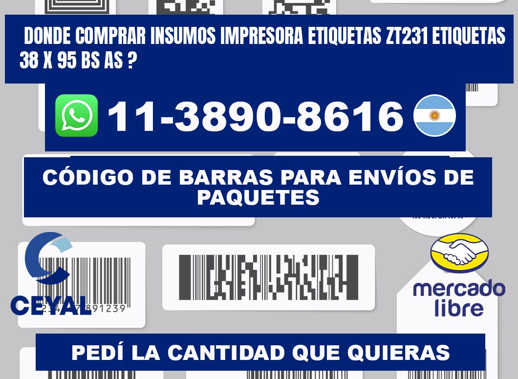 donde comprar insumos impresora etiquetas zt231 etiquetas 38 x 95 BS AS ?