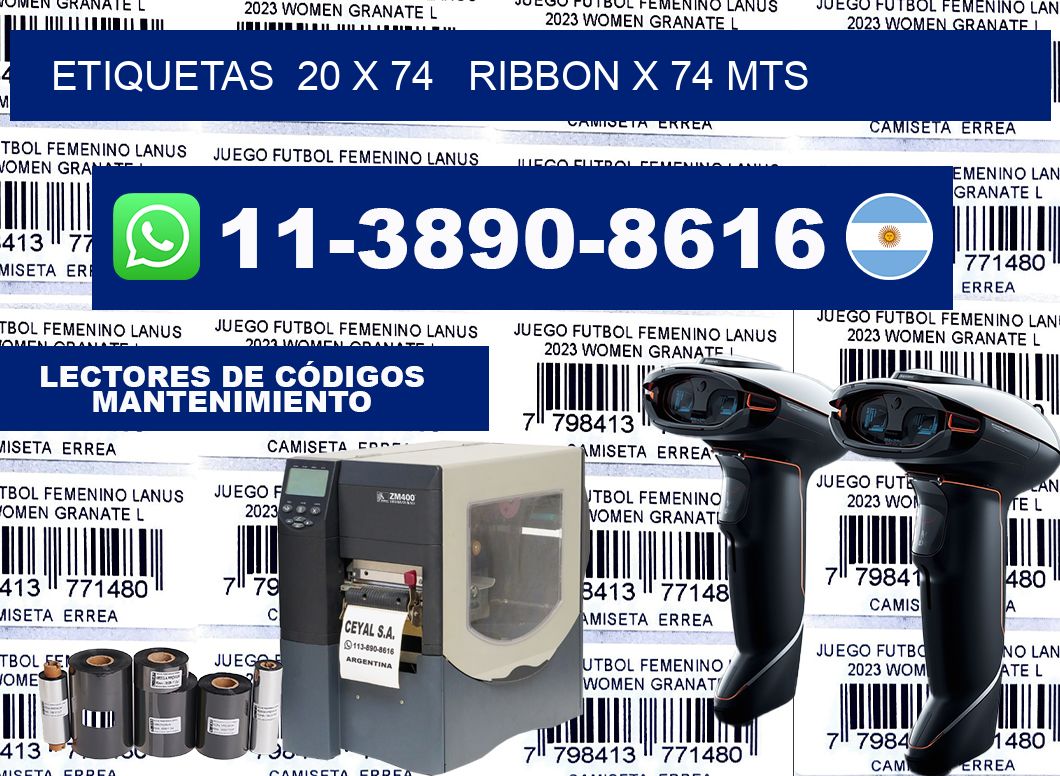 etiquetas  20 x 74   ribbon x 74 mts