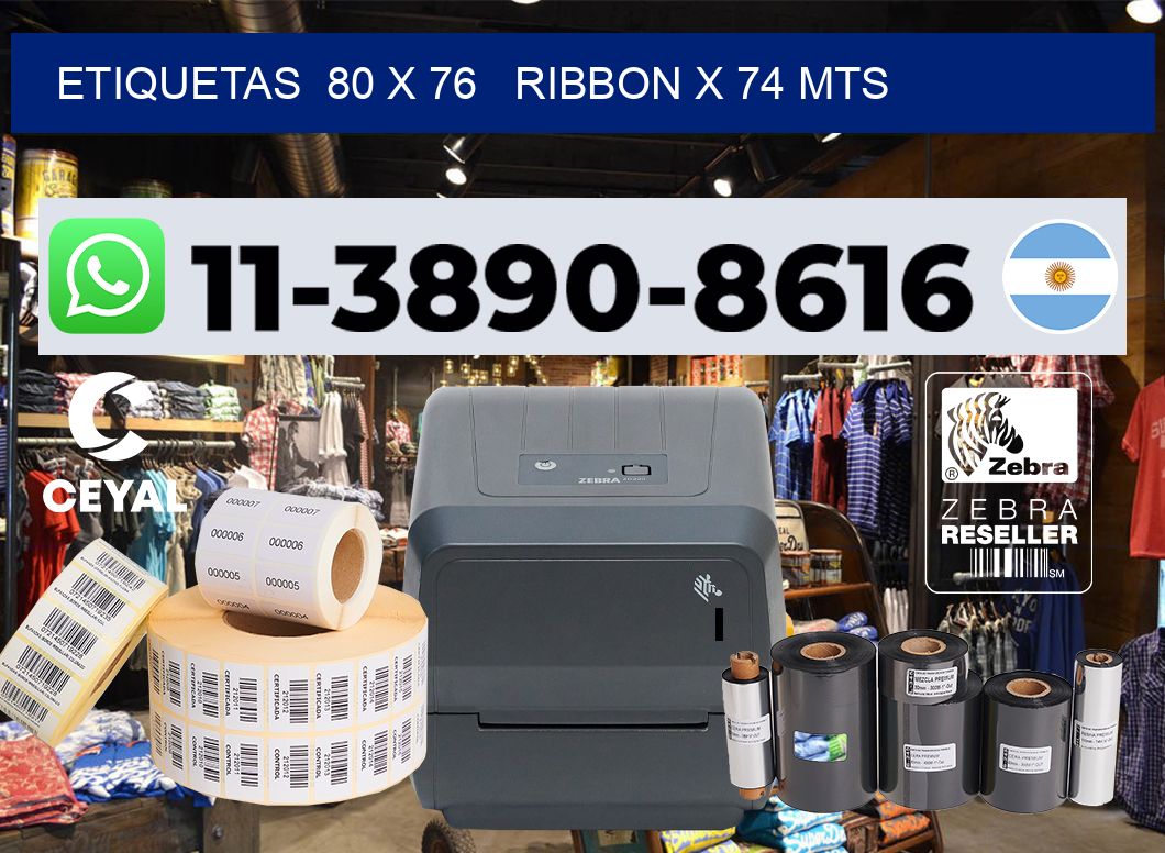 etiquetas  80 x 76   ribbon x 74 mts