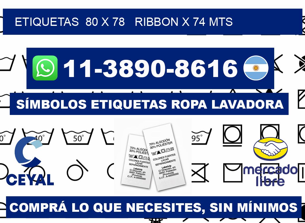 etiquetas  80 x 78   ribbon x 74 mts