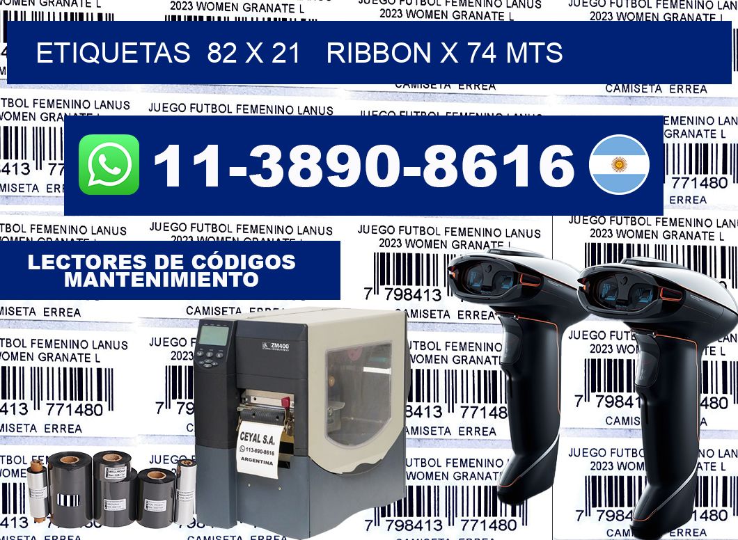 etiquetas  82 x 21   ribbon x 74 mts