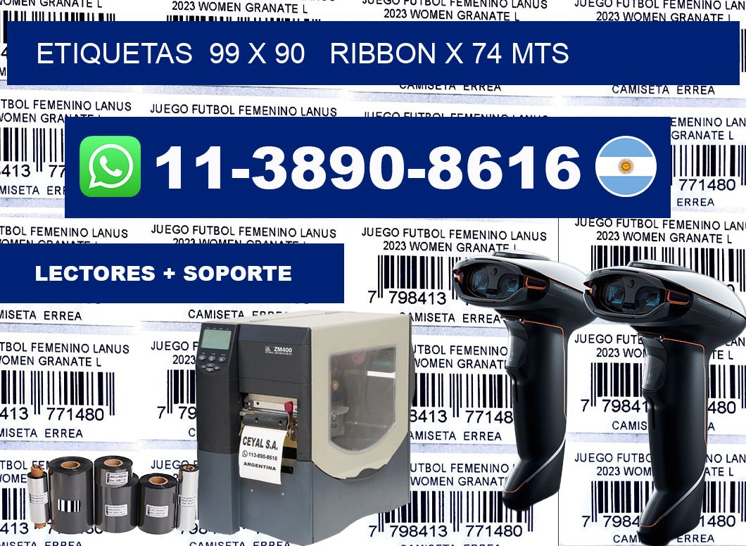 etiquetas  99 x 90   ribbon x 74 mts