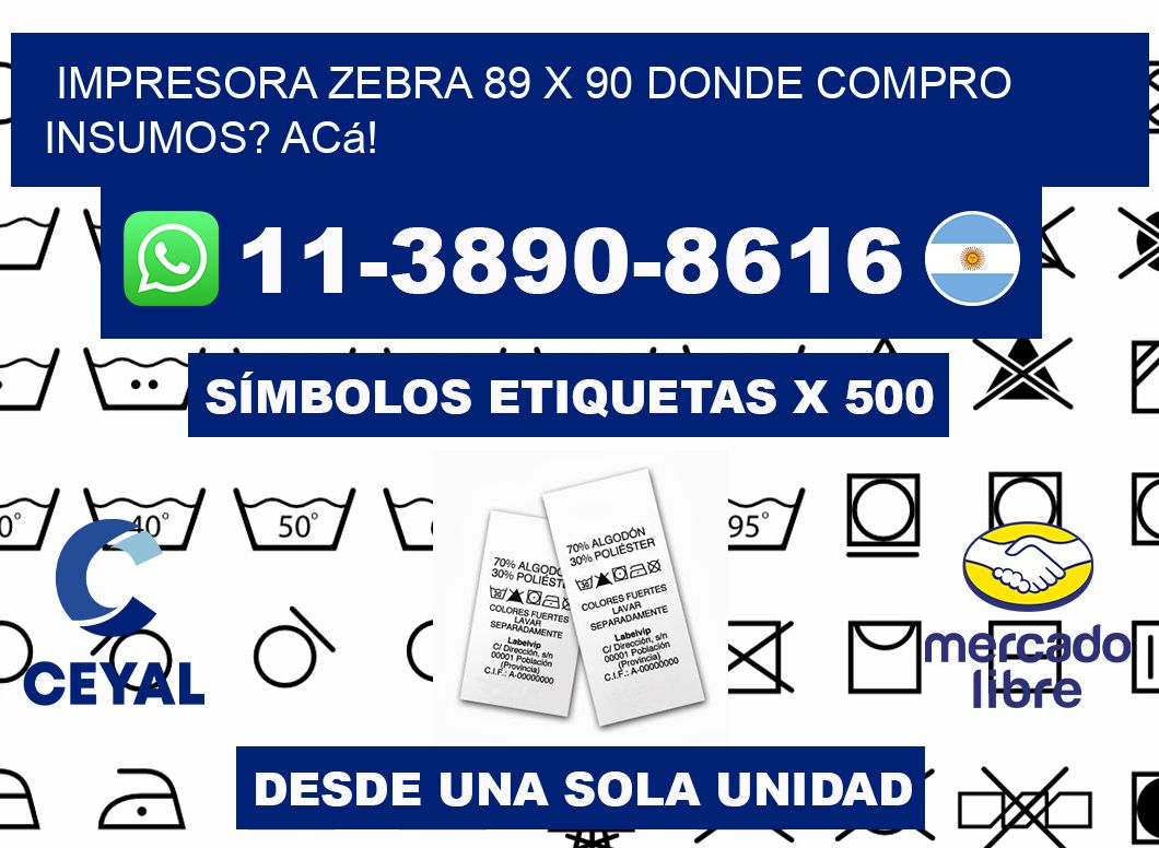 impresora zebra 89 x 90 Donde compro insumos? Acá!