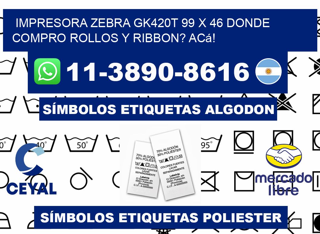 impresora zebra gk420t 99 x 46 Donde compro rollos y ribbon? Acá!